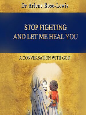 cover image of Stop Fighting and Let Me Heal You